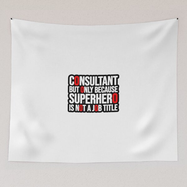 Item preview, Consultant but only because Superhero is not a job designed and sold by TopsellerShirts.