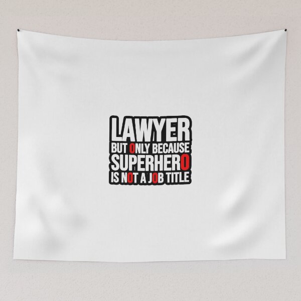 Item preview, Lawyer but only because Superhero is not a job designed and sold by TopsellerShirts.