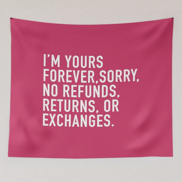 Item preview, I am yours no refunds designed and sold by corbrand.