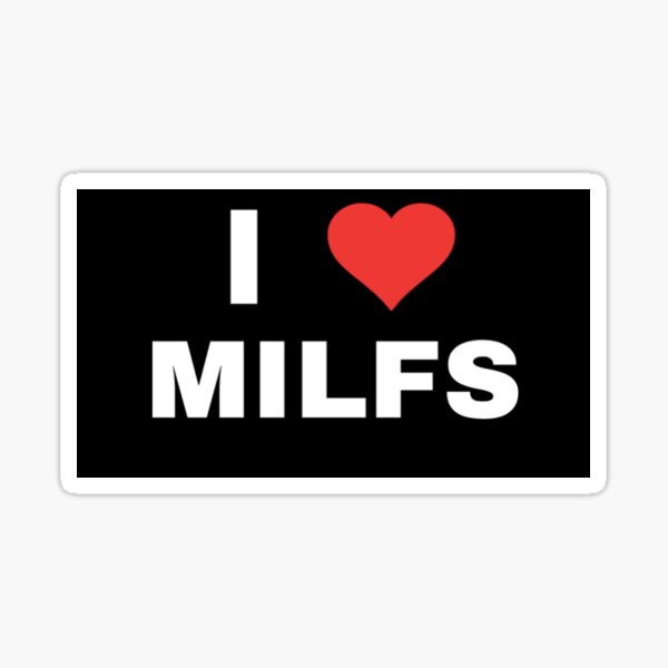 I Love Milfs Gifts Merchandise Redbubble