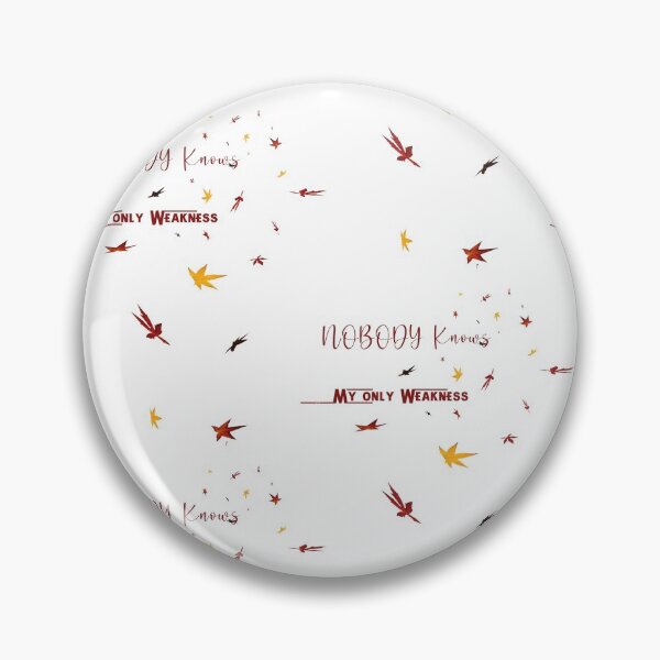 Item preview, NOBODY KNOWS MY ONLY WEAKNESS designed and sold by maryam jelani.