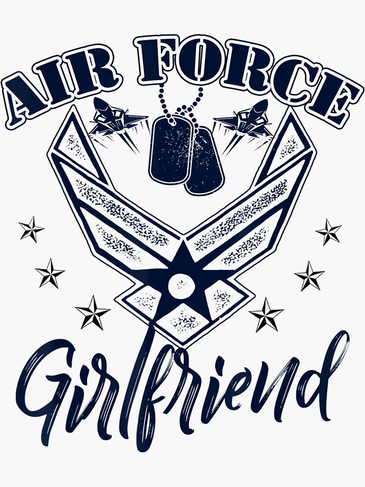 Womens Proud Air Force Girlfriend Military Veteran Sticker For Sale By Barbaraines2016