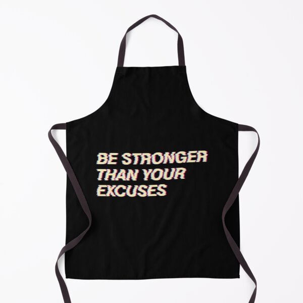 Item preview, Be Stronger Than Your Excuses designed and sold by VikiQuick.