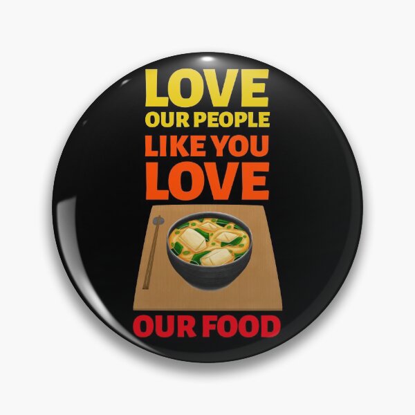 Item preview, Love Our People Like You Love Our Food  Stop asian hate designed and sold by BlascoShop.