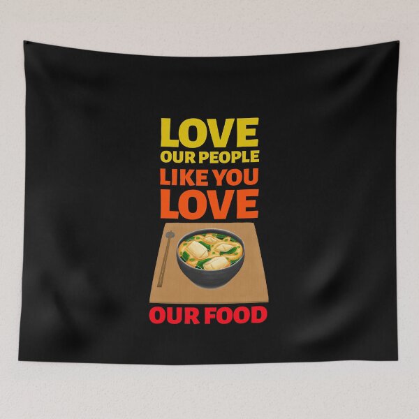 Item preview, Love Our People Like You Love Our Food  Stop asian hate designed and sold by BlascoShop.