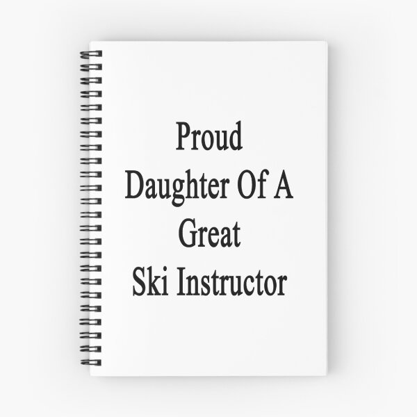 Item preview, Proud Daughter Of A Great Ski Instructor designed and sold by supernova23.