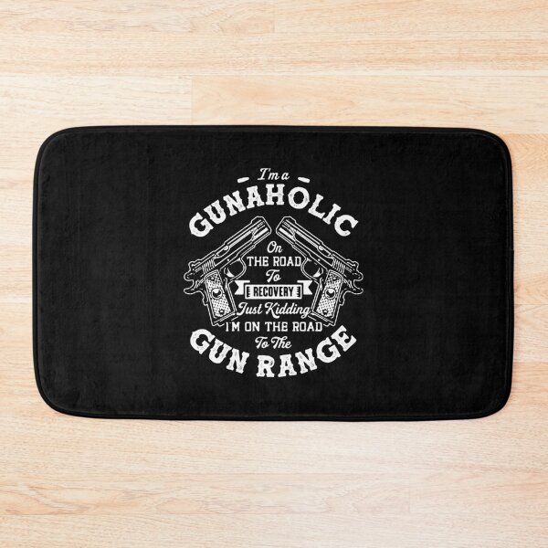 Item preview, I m A Gunaholic On The Road To Recovery Just Kidding I m On The Road To the Gun Range designed and sold by Callahans.