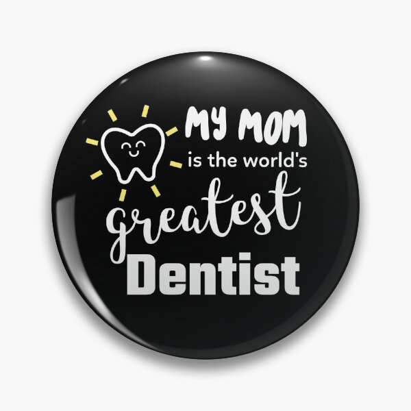 Item preview, My Mom is the Greatest Dentist designed and sold by lmcvinco.