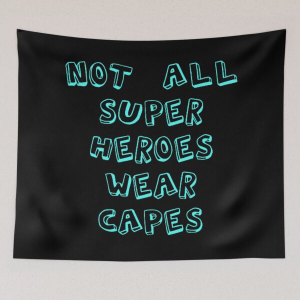 Item preview, Not All Super Heroes Wear CAPES  designed and sold by Mahe Jabeen.