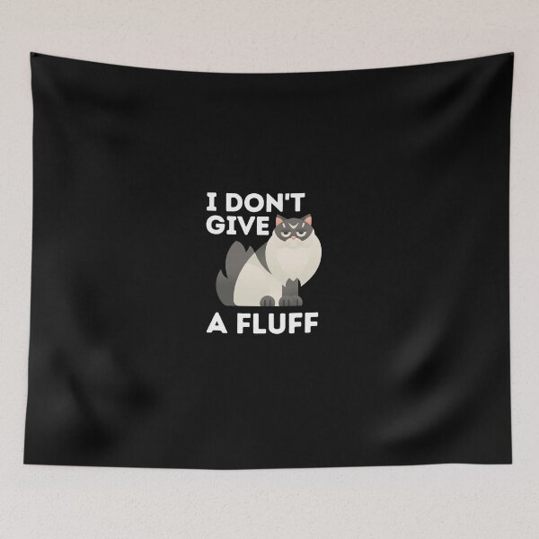 Item preview, I don't give a fluff - funny Kitty pun designed and sold by Theleochick.