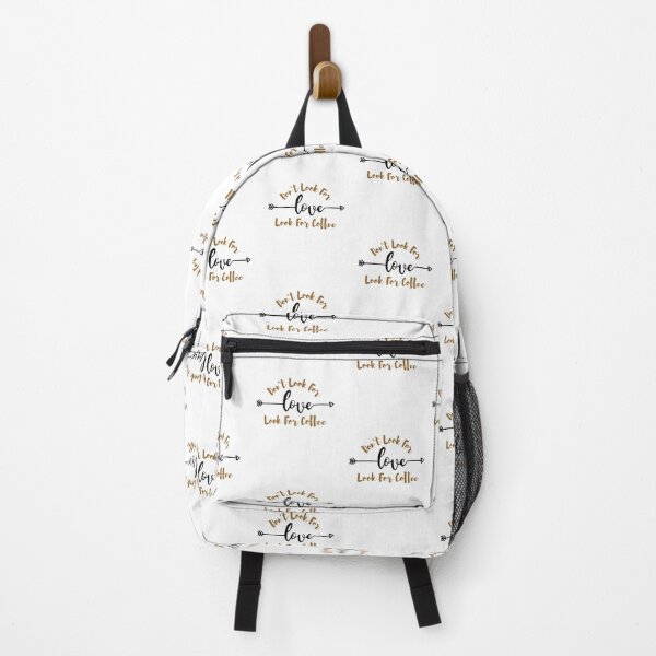 Item preview, Dont Look For Love Look For Coffee designed and sold by AmberSiraj.