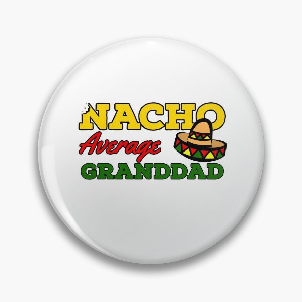 Item preview, Nacho Average Granddad by niiyooon designed and sold by Niiyoon's Designs.