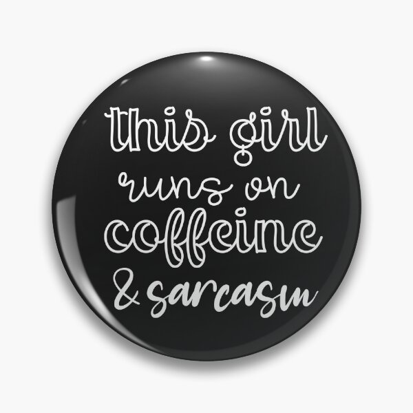 Item preview, this girl runs on coffeine & sarcasm funny quote designed and sold by unique things.