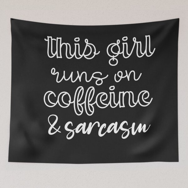 Item preview, this girl runs on coffeine & sarcasm funny quote designed and sold by unique things.