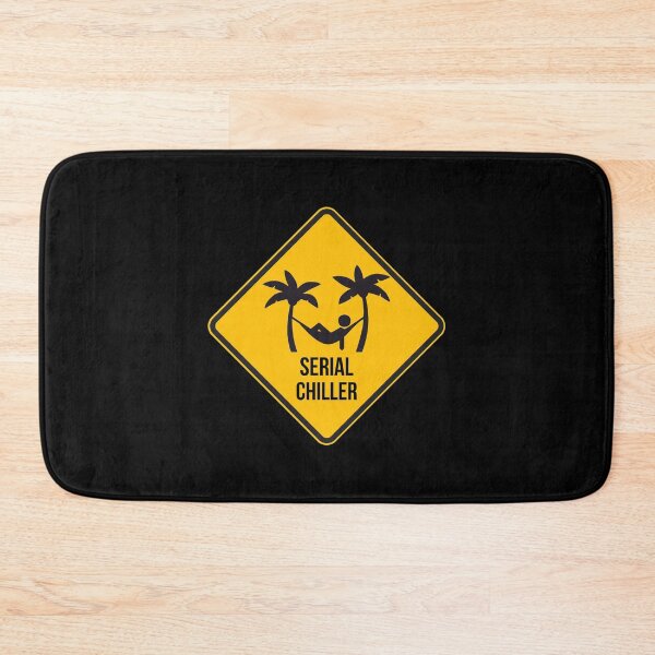 Item preview, Serial Chiller Funny Sign designed and sold by MinimalSketches.
