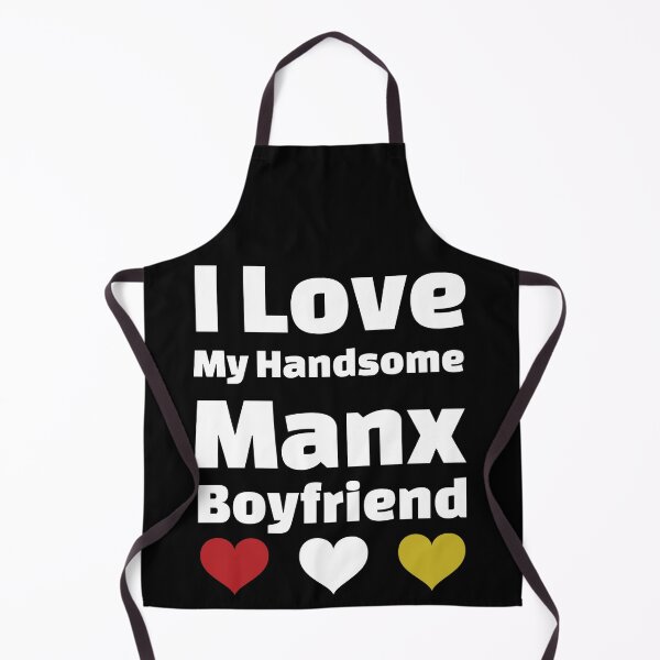 Item preview, I Love My Handsome Manx Boyfriend - Isle Of Man Boyfriend designed and sold by DiceNLDesigns.