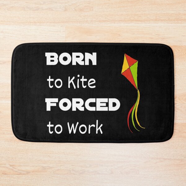 Item preview, Born to Kite Forced to Work designed and sold by CreativeBel.