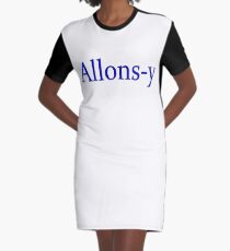 Allons-y Graphic T-Shirt Dress