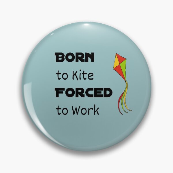 Item preview, Born to Kite Forced to Work Black designed and sold by CreativeBel.