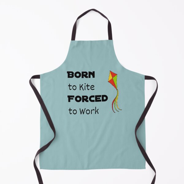 Item preview, Born to Kite Forced to Work Black designed and sold by CreativeBel.