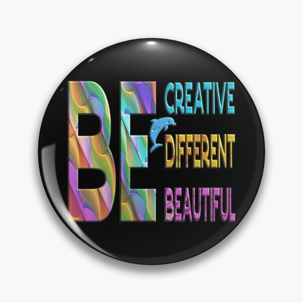Item preview, BE CREATIVE BE DIFFERENT BE BEAUTIFUL - GREAT MOTIVATIONAL QUOTE designed and sold by Ralek.