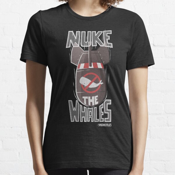 Nuke the Whales Essential T-Shirt