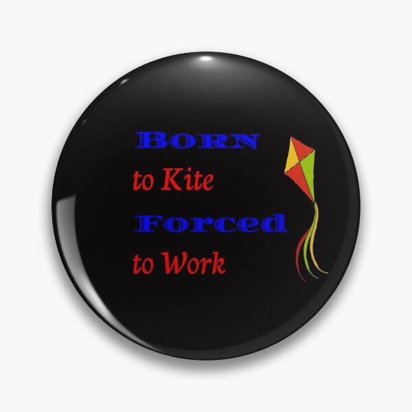 Item preview, Born to Kite Forced to Work in Blue designed and sold by CreativeBel.