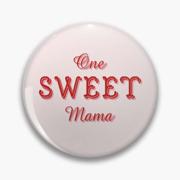 Item preview, One Sweet Mama designed and sold by autlu.