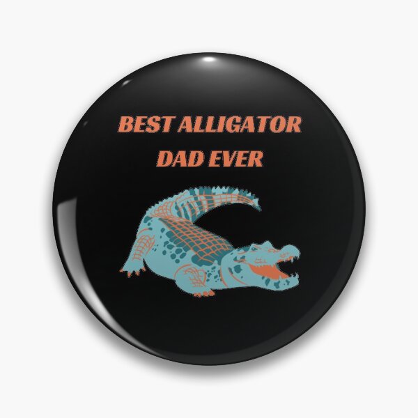 Item preview, Best Alligator Dad Ever designed and sold by zareworks.