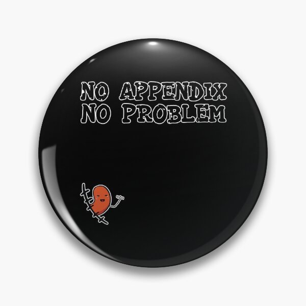 Item preview, No Appendix No Problem designed and sold by Urlan.