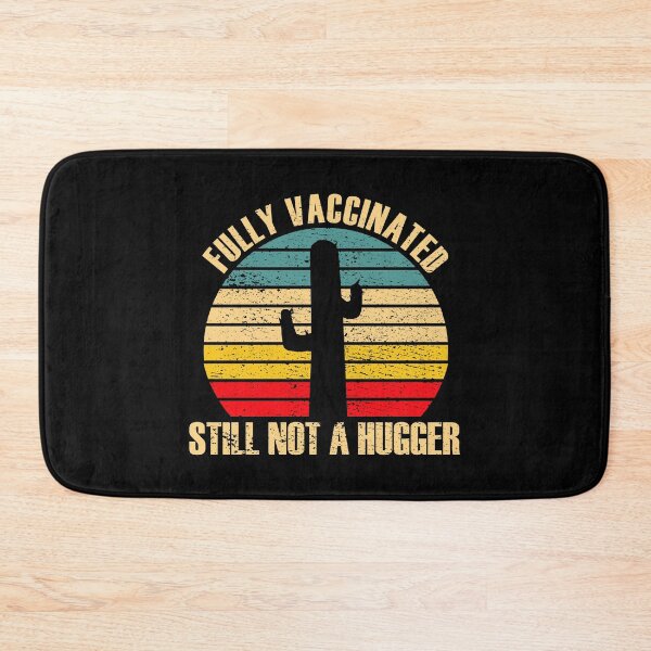 Item preview, Fully Vaccinated Still Not A Hugger designed and sold by Adel Qasem.