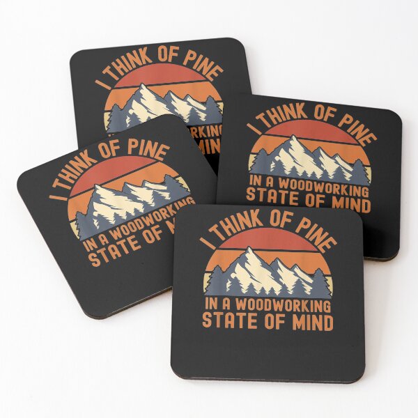 Item preview, I Think Of Pine Woodworking State Of Mind Retro Woodworkers  designed and sold by manidala.