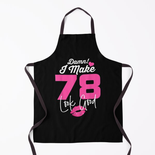 Item preview, Damn I Make 78 Look Good 78 Year Old 78th Birthday Women designed and sold by manidala.