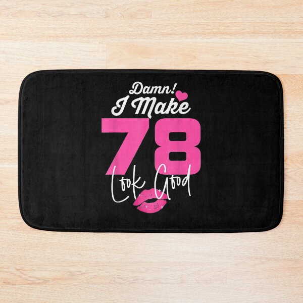 Item preview, Damn I Make 78 Look Good 78 Year Old 78th Birthday Women  designed and sold by manidala.