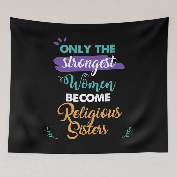 Item preview, Religious Sisters gift only the strongest women become Religious Sisters designed and sold by Custom365.