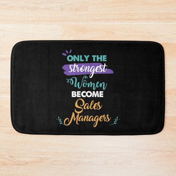 Item preview, Sales Managers gift only the strongest women become Sales Managers designed and sold by Custom365.