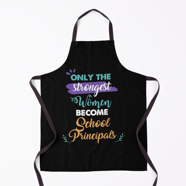 Item preview, School Principals gift only the strongest women become School Principals designed and sold by Custom365.
