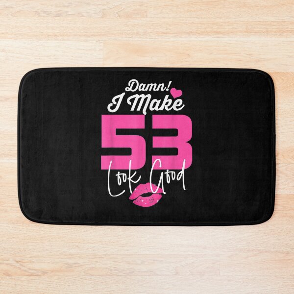 Item preview, Damn I Make 53 Look Good 53 Year Old 53rd Birthday Women  designed and sold by manidala.