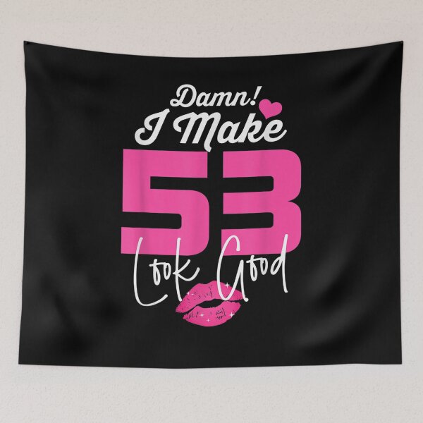 Item preview, Damn I Make 53 Look Good 53 Year Old 53rd Birthday Women  designed and sold by manidala.