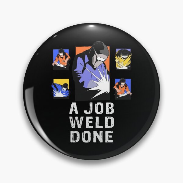 Item preview, A Job Weld Done designed and sold by Frosty1489.