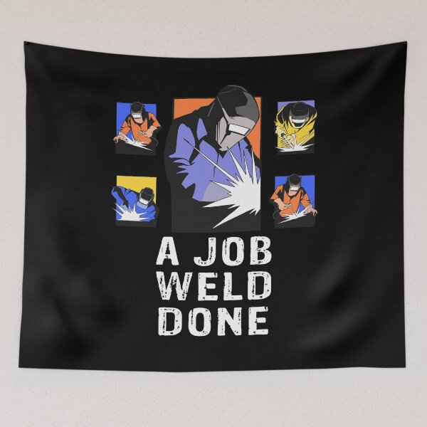 Item preview, A Job Weld Done designed and sold by Frosty1489.