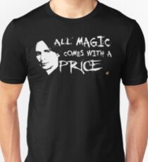 Camiseta unisex Toda magia viene con un precio