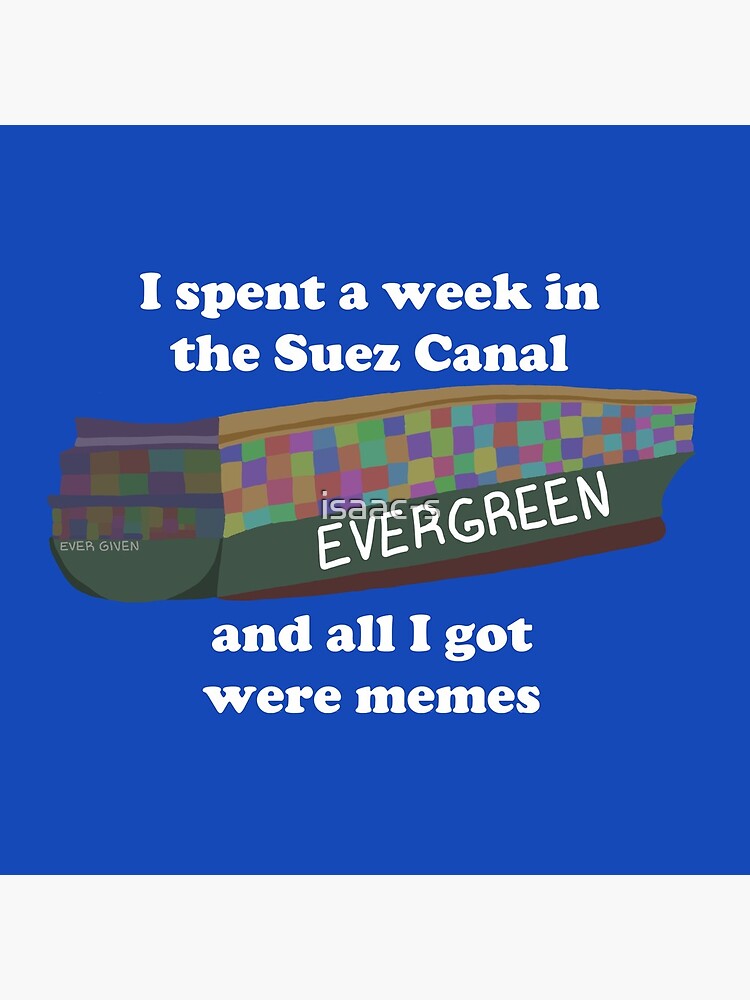 "Ever Given Meme" Photographic Print for Sale by isaacs Redbubble