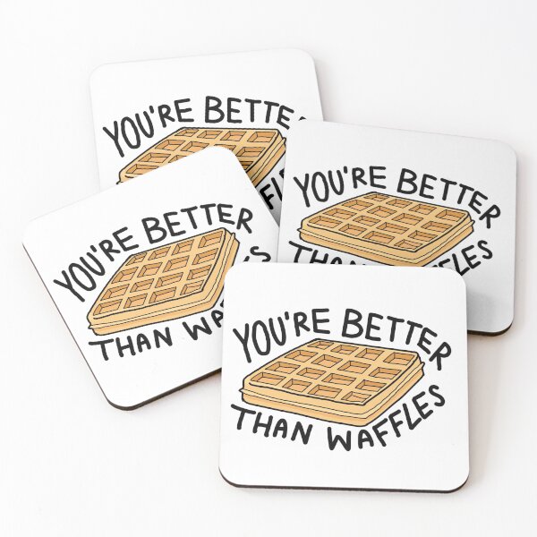 Item preview, You're Better Than Waffles (Six of Crows, The Dregs) designed and sold by rynndom.