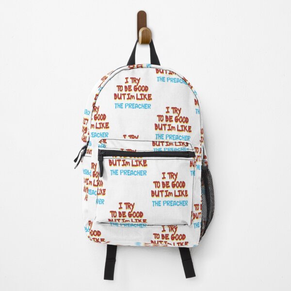 Item preview, TRY TO BE GOOD BUT I'M LIKE THE PREACHER designed and sold by CUTESTUFFnow.