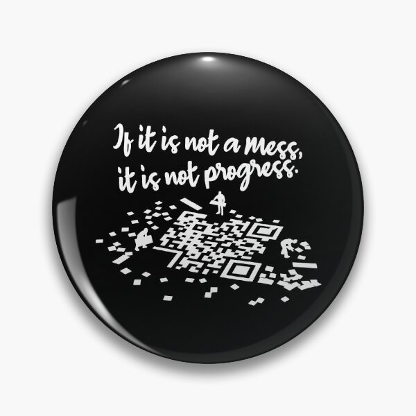 Item preview, If its not a mess it is no progress qr code quote. designed and sold by angelisart.