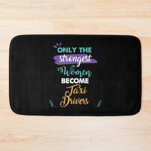 Item preview, Taxi Drivers gift only the strongest women become Taxi Drivers designed and sold by Custom365.