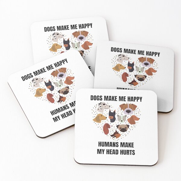 Item preview, Dogs Make Me Happy Humans Make My Head Hurts designed and sold by momsnpops.