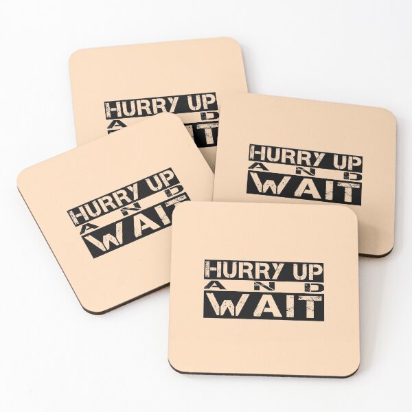 Item preview, Hurry up and wait Black, tan - sarcastic motivational designed and sold by Honest-Quotes.