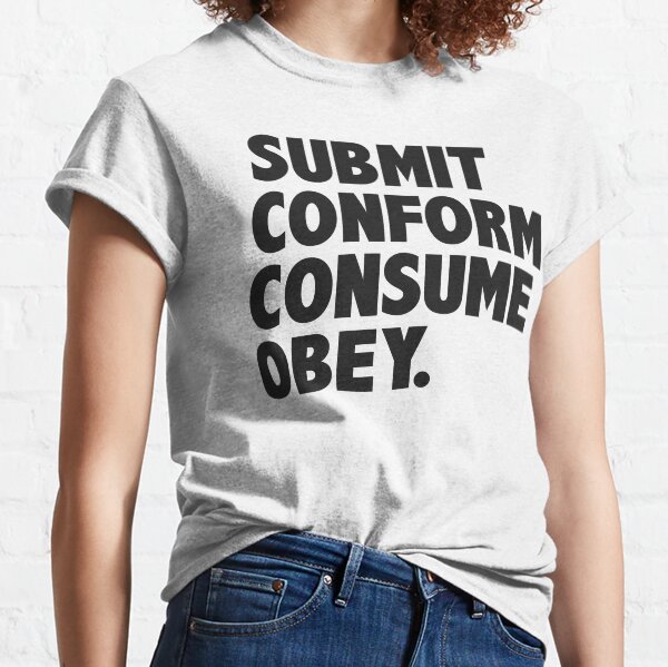 Artikel-Vorschau von Senden Sie Conform Consume Obey, designt und verkauft von 404-Designs.
